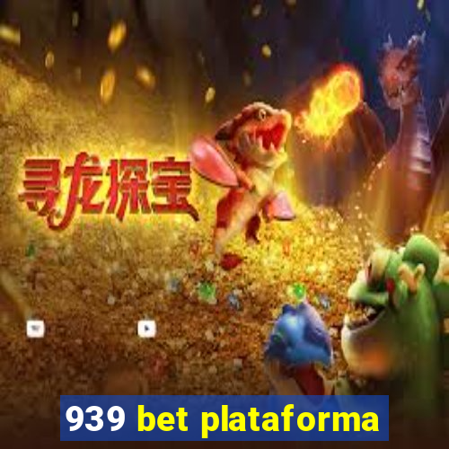 939 bet plataforma